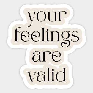 Your Feelings Are Valid Sticker